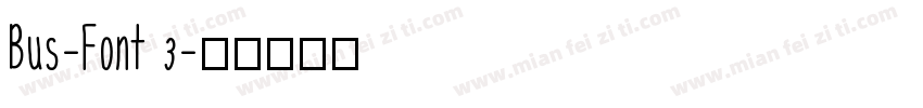 Bus-Font 3字体转换